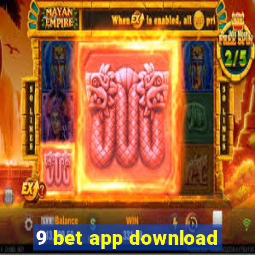 9 bet app download